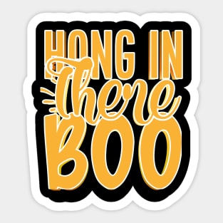 Hang In There Boo Sticker